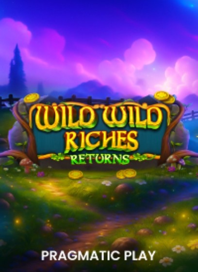 Wild Wild Riches Returns